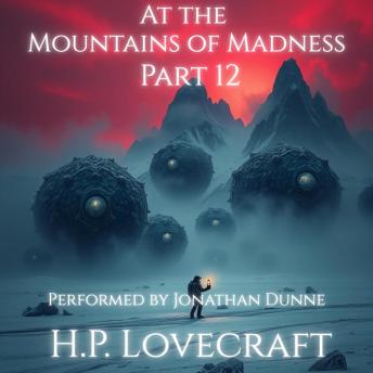 At the Mountains of Madness — Part 12 of 12
