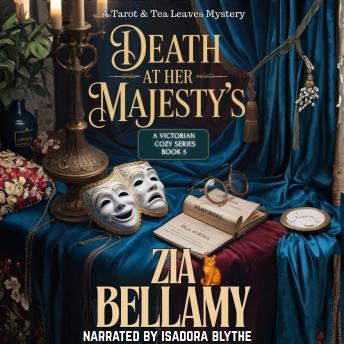 Death at Her Majesty's: A VICTORIAN COZY MYSTERY—A GHOST, AND A VERY PERCEPTIVE CAT