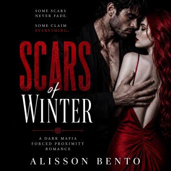 Scars of Winter: A Dark Mafia Forced Proximity Romance