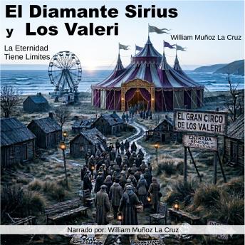 [Spanish] - El Diamante Sirius y Los Valeri: La Eternidad Tiene Limites
