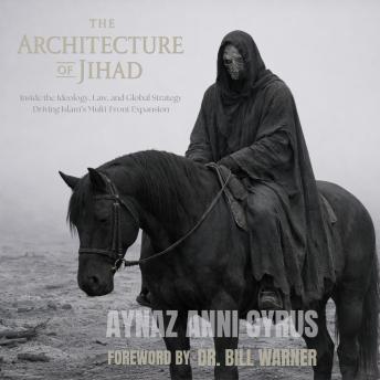 The Architecture of Jihad: Inside the Ideology, Law, and Global Strategy Driving Islam’s Multi-Front Expansion