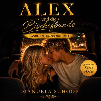 [German] - Alex und die Bischofbande: Bandenjahrgang 2001-2010