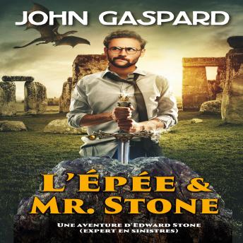 [French] - L’Épée & Mr. Stone: Une aventure d'Edward Stone (expert en sinistres)