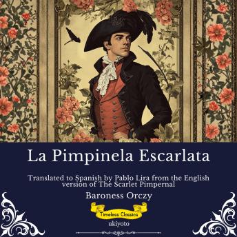 [Spanish] - La Pimpinela Escarlata | Spanish Version of The Scarlet Pimpernal