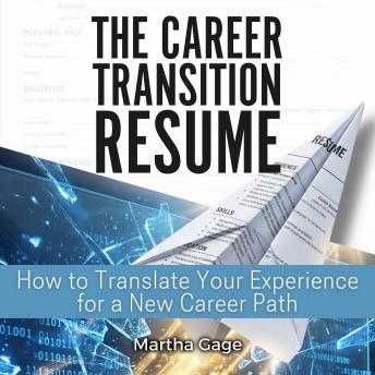 The Career Transition Resume: How to Translate Your Experience for a New Career Path