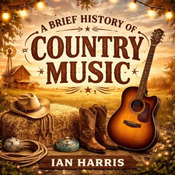 A Brief History of Country Music