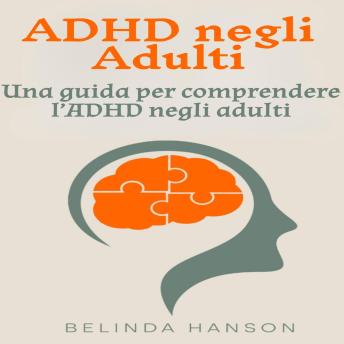 [Italian] - ADHD negli Adulti: Una guida per comprendere l’ADHD negli adulti