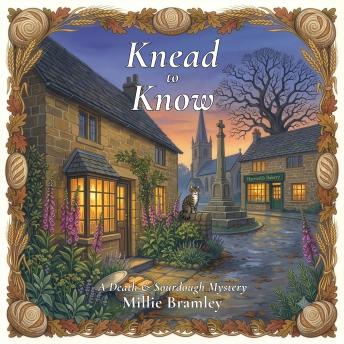 Knead to Know: Death & Sourdough, Book 4