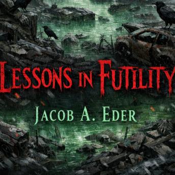 Lessons In Futility