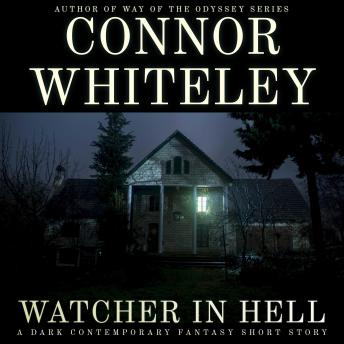 Watcher In Hell: A Dark Contemporary Fantasy Short Story