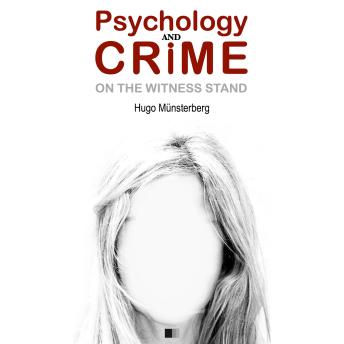 Psychology and Crime: On the witness stand