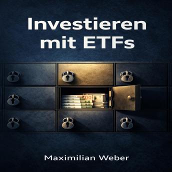 [German] - Investieren mit ETFs: Schritt für Schritt zum erfolgreichen Vermögensaufbau für Anfänger