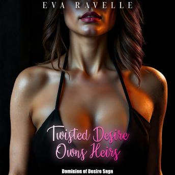 Twisted Desire Owns Heirs