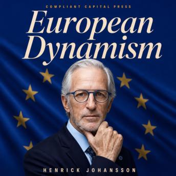 European Dynamism: Why Europe Is Already Winning the AI Century