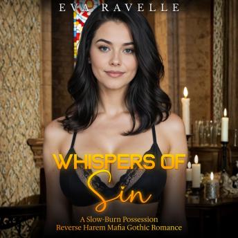Whispers of Sin: A Slow-Burn Possession Reverse-Harem Mafia Gothic Romance
