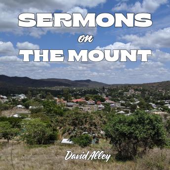 Sermons on the Mount: 14 Years in Mt Morgan
