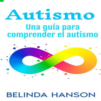 [Spanish] - Autismo: Una guía para comprender el autismo