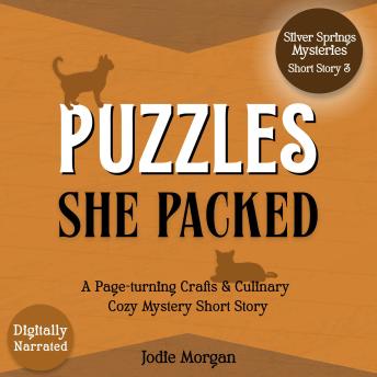 Puzzles She Packed: A Page-turning Crafts & Culinary Cozy Mystery Short Story