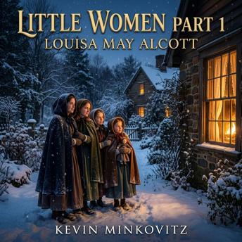 Little Women Part 1: Experience the ultimate Classic Domestic Fiction. Join the unforgettable March sisters as they navigate love, sacrifice, and the journey from childhood to womanhood in Civil War America.