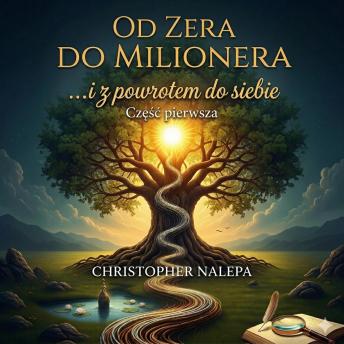 [Polish] - Od zera do milionera… i z powrotem do siebie: Część pierwsza