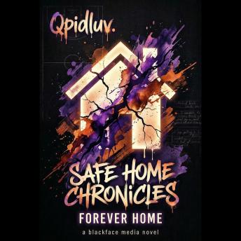 Safehome Chronicles: Forever Home