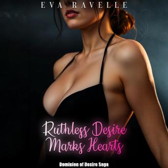 Ruthless Desire Marks Hearts