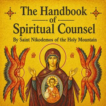 The Handbook of Spiritual Counsel: Concerning The Guarding of The Five Senses