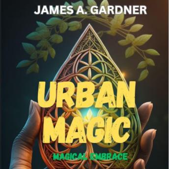 Urban Magic: Magical Embrace