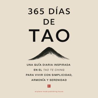 [Spanish] - 365 días de Tao: Una guía diaria inspirada en el Tao Te Ching para vivir con simplicidad, armonía y serenidad