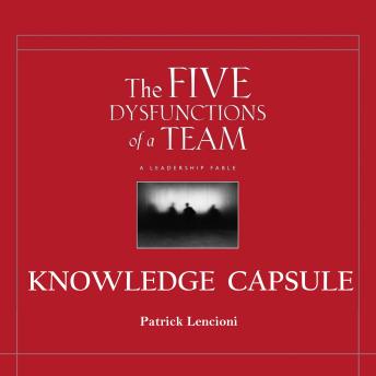 Knowledge Capsule:  Five Dysfunctions of a Team
