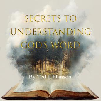 Secrets to Understanding God's Word