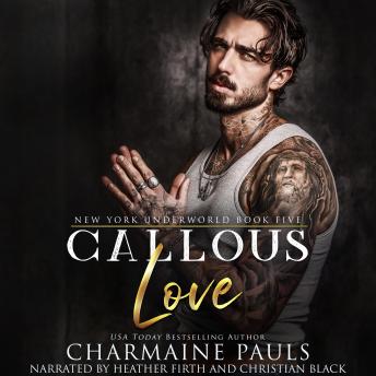 Callous Love: A Dark Mafia Secret Baby Romance
