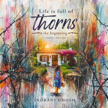 Life is Full of Thorns: Episode 1