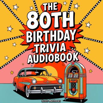 The 80th Birthday Trivia Audiobook
