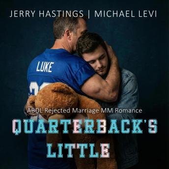 Quarterback's Little: ABDL Rejected Marriage MM Romance