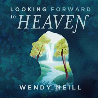 Looking Forward to Heaven: Daily Doses of Hope