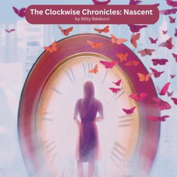 The Clockwise Chronicles: Nascent