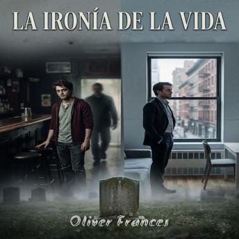 [Spanish] - La Ironía de la Vida