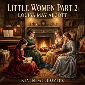 Little Women Part 2: Return to the March sisters in this masterpiece of Classic Domestic Fiction. From Meg’s wedding to Jo’s literary dreams, experience the romance and unbreakable bonds of coming of age.