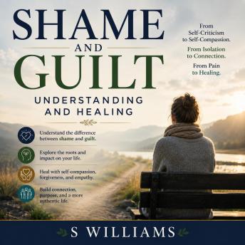 Shame and Guilt: Understanding and Healing