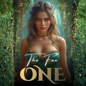 The Fae One: A Dark Fae Magical Romantasy Novella