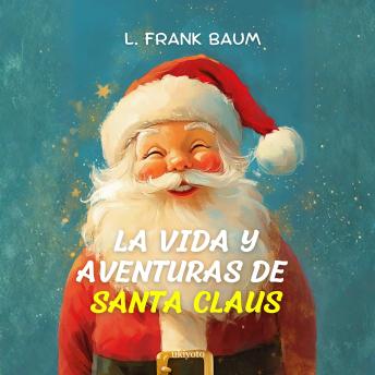 [Spanish] - La vida y aventuras de Santa Claus | Spanish Version of Santa Claus
