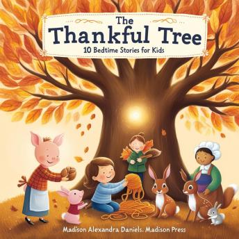 The Thankful Tree: 10 Bedtime Stories for Kids