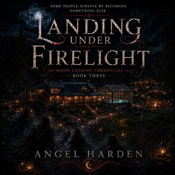 Landing Under Firelight: Moon Landing Chronicles - Book 3
