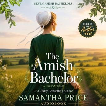 The Amish Bachelor: Amish Romance