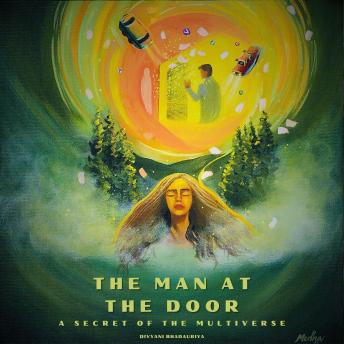 The Man At The Door: A Secret Of The Multiverse
