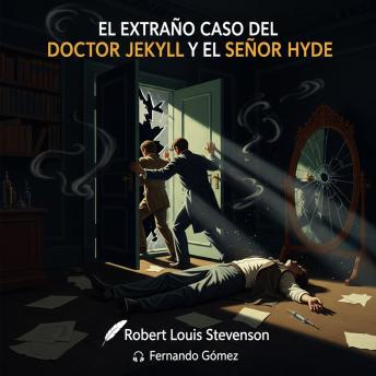 [Spanish] - El extraño caso del doctor Jekyll y el señor Hyde: Un descenso a las sombras de la psique humana