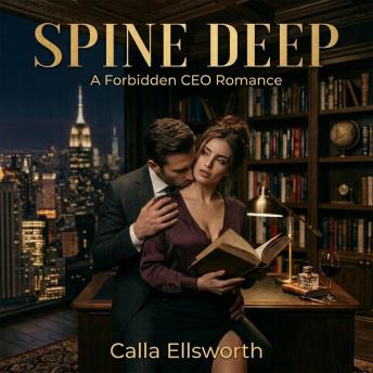 SPINE DEEP: A Forbidden CEO romance