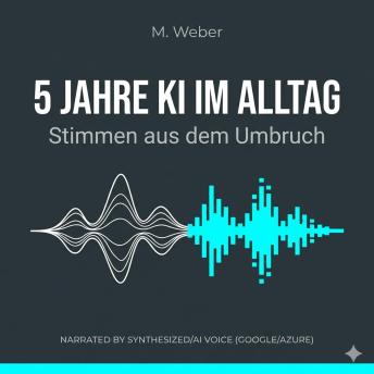 [German] - KI im Alltag – Wie künstliche Intelligenz unser Leben verändert: Ein verständlicher Einstieg in Chancen, Risiken und Anwendungen von KI im täglichen Leben
