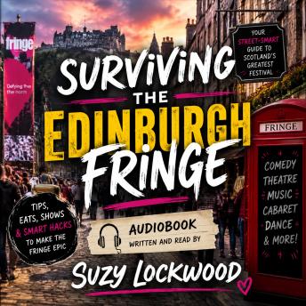 Surviving The Edinburgh Fringe